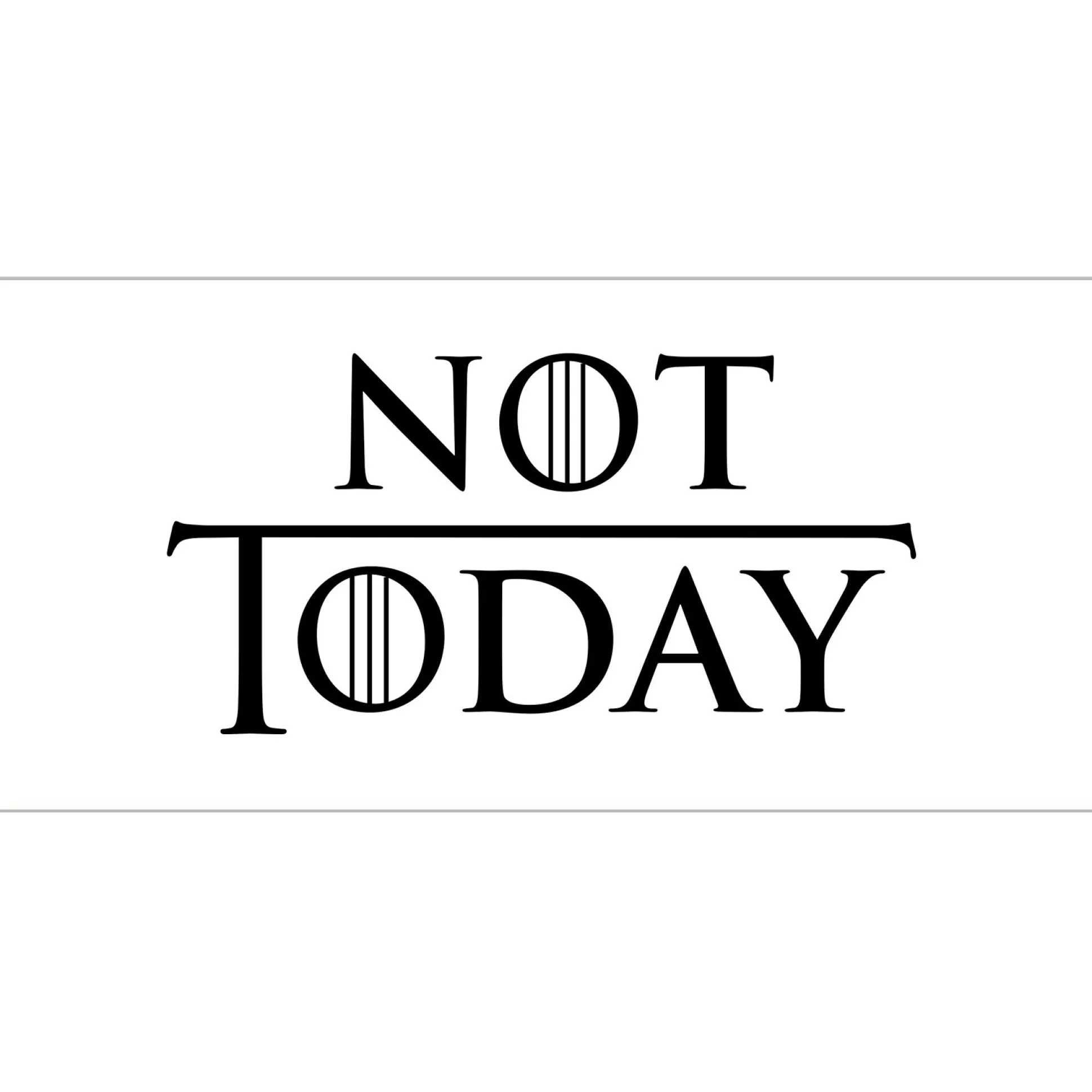 Not Today Mok voor Game of Thrones Fans